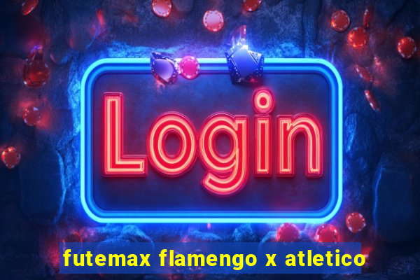 futemax flamengo x atletico